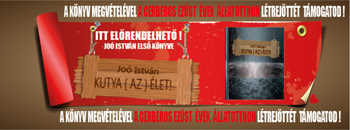 Joó István- Kutya (az) élet! - Támogasd az állatotthon létrejöttét!