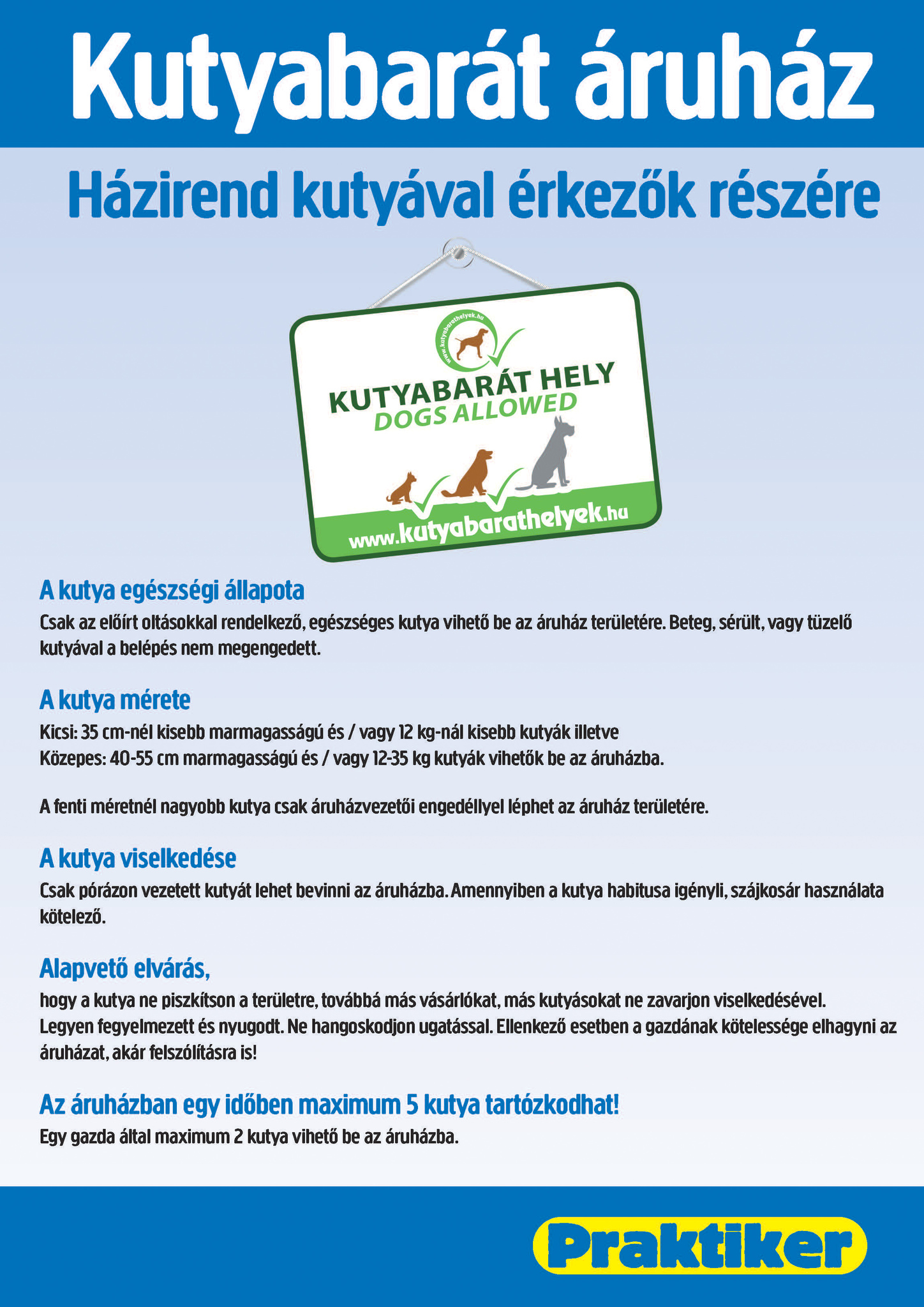 Kutyabarát Praktiker áruház - Házirend Kutyabarát Praktiker áruház - Házirend