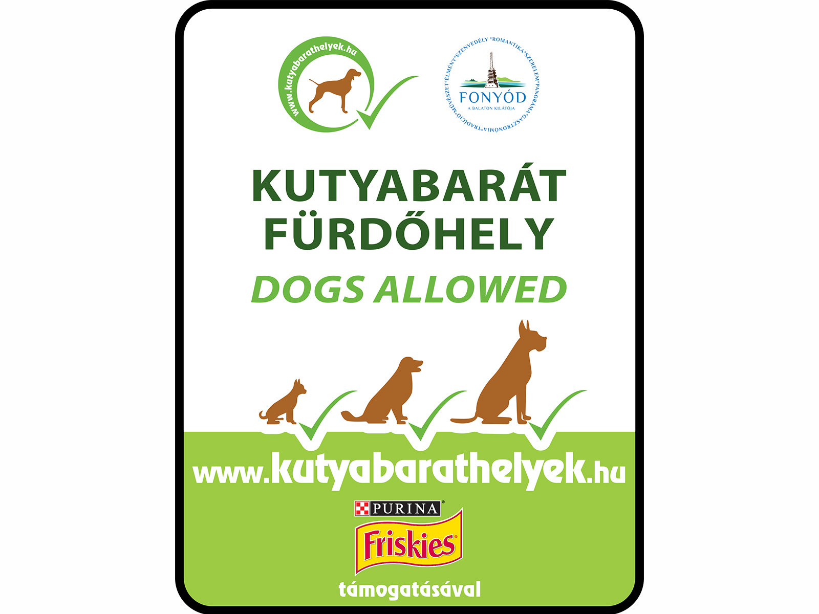 A Fonyód Önkormányzata által elfogadott tábla, mely jelzi a kutyabarát fürdőhelyet.