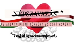 Polgári kezdeményezés az állatvédelmi törvény szigorításáért - Írd alá Te is! - Frissítve!